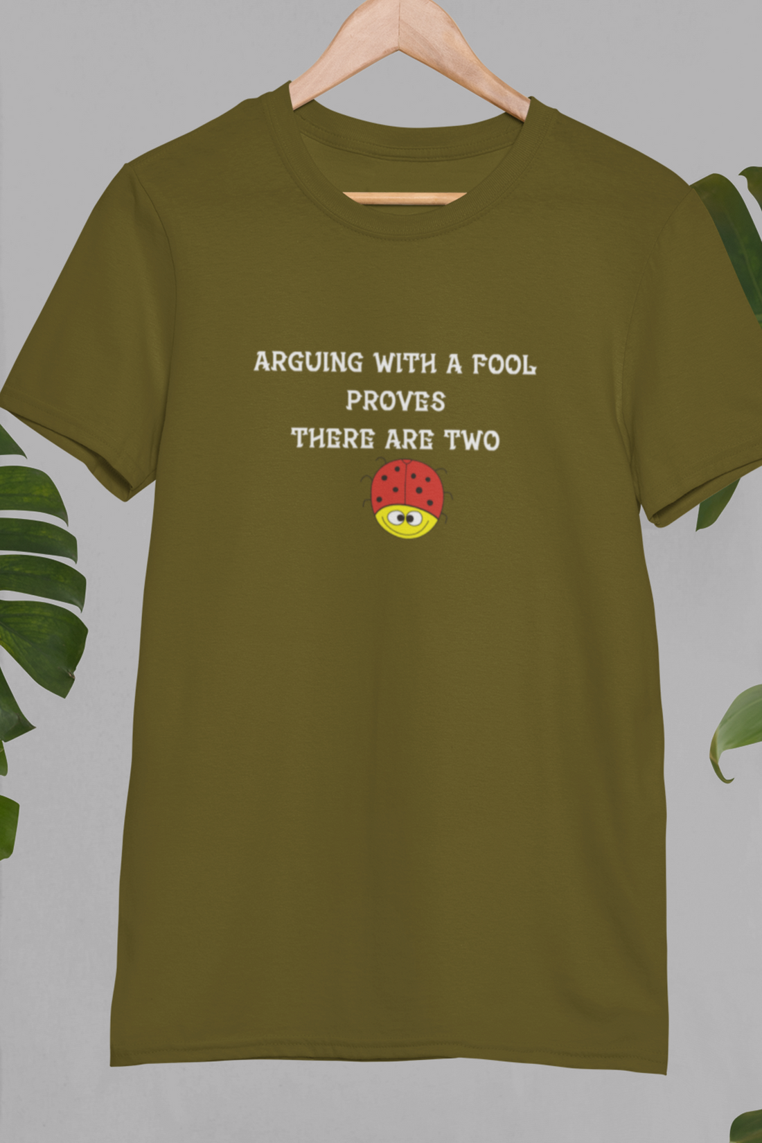 Round Neck Half Sleeves quote Arguing Fool T-Shirt