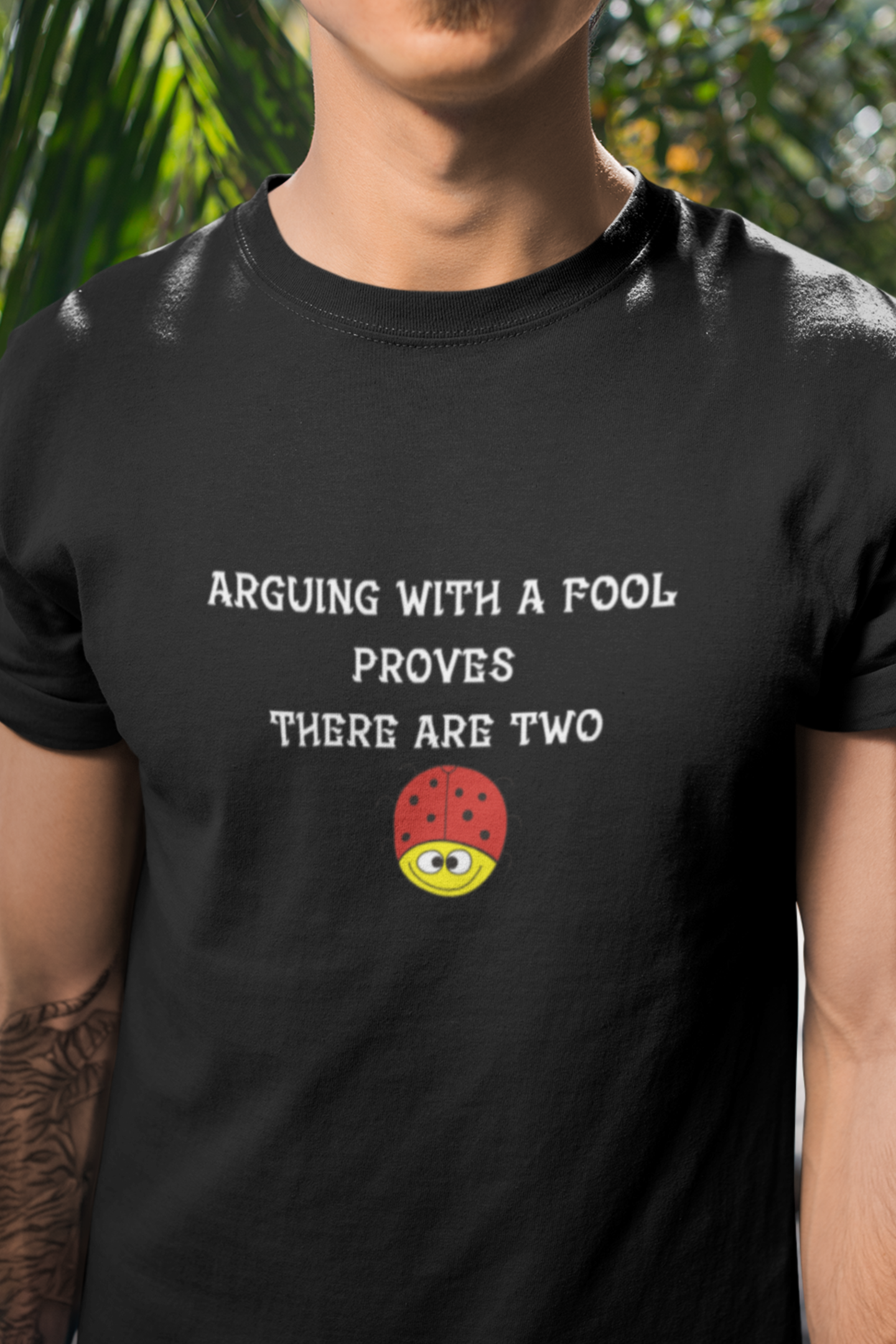 Round Neck Half Sleeves quote Arguing Fool T-Shirt